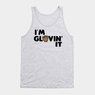 I'm Glovin' It - Baseball Tank Top